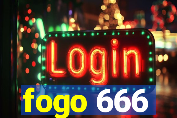 fogo 666